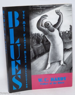Cat.No: 334518 Blues, An Anthology; Edited by W.C. Handy. With an Introduction by Abbe...