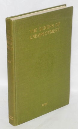 Cat.No: 33454 The burden of unemployment; a study of unemployment relief measures in...