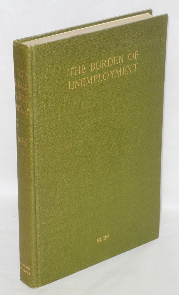 Cat.No: 33454 The burden of unemployment; a study of unemployment relief measures in fifteen American cities, 1921-1922. Philip Klein.
