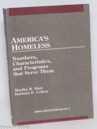 Cat.No: 334540 America's homeless; numbers, characteristics, and programs that serve...