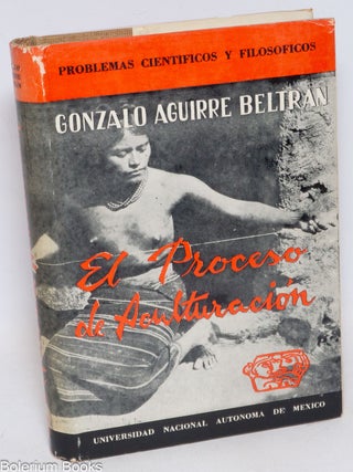 Cat.No: 334572 El Proceso de Aculturacion. Gonzalo Aguirre Beltran