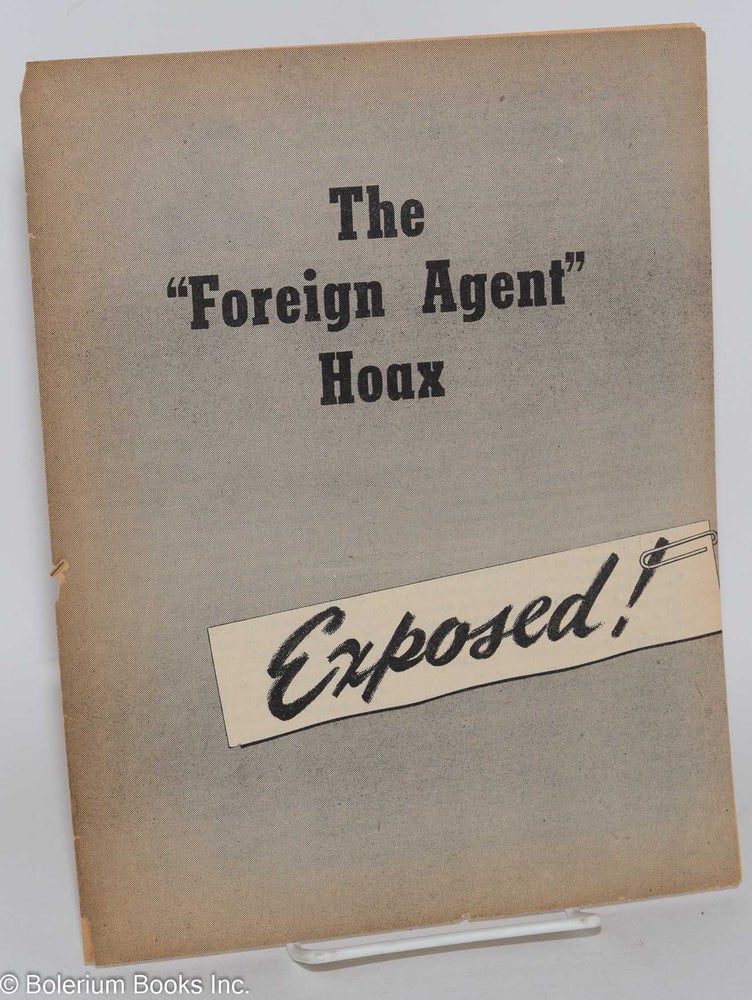 Cat.No: 33472 The "foreign agent" hoax, exposed! Eugene Dennis.