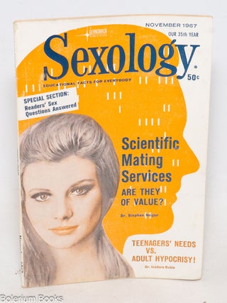 Cat.No: 334789 Sexology: educational facts for everybody; vol. 34, #4, November 1967....