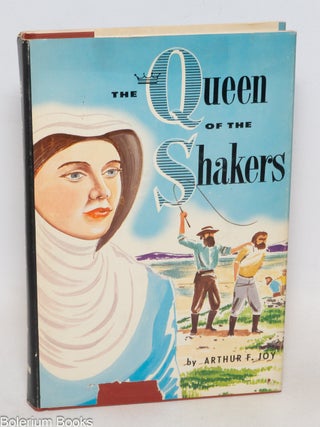 Cat.No: 334802 The Queen of the Shakers. Arthur F. Joy