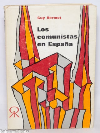 Cat.No: 335384 Los Comunistas en Espana; Estudio de un movimiento politico clandestino....