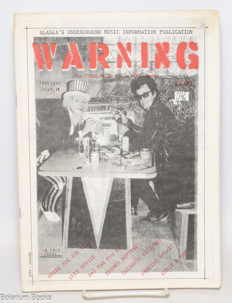 Cat.No: 335389 Warning; Alaska's underground music information publication, issue 16 (Fall 1985). Bill Bored.