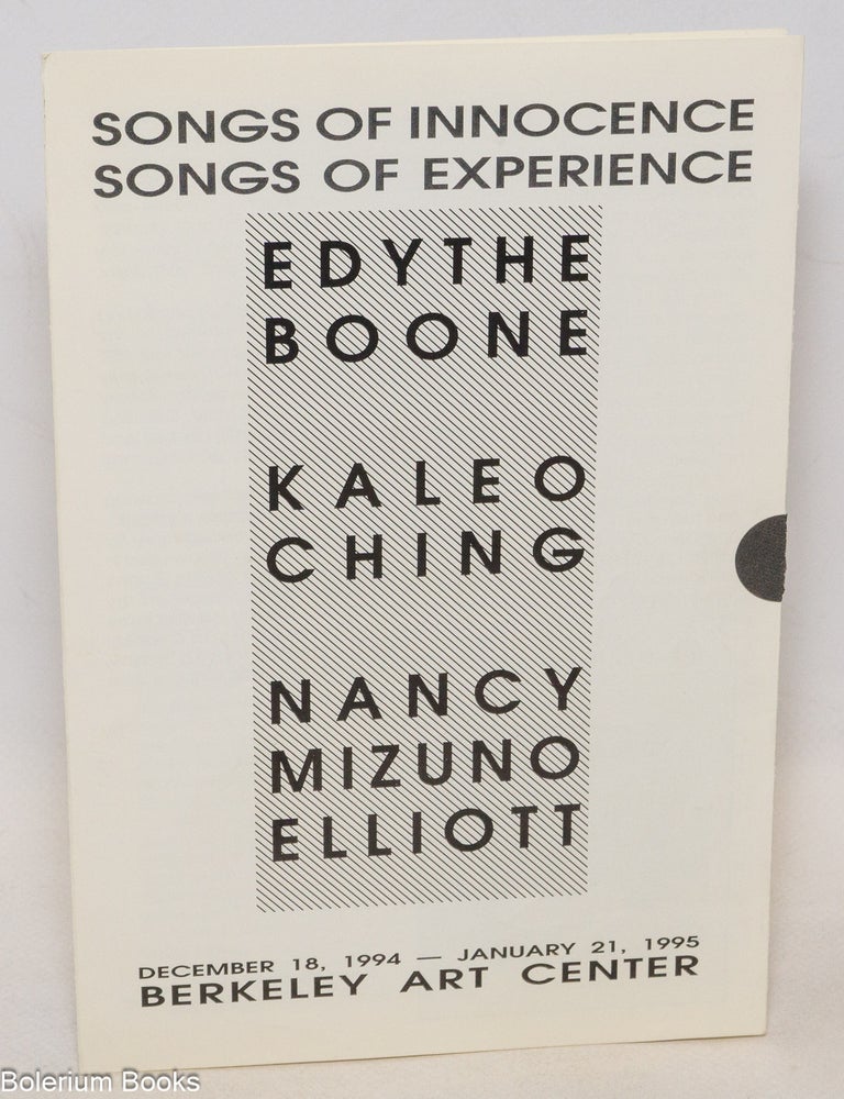 Cat.No: 335443 Songs of Innocence / Songs of Experience - Edythe Boone, Kaleo Ching, Nancy Mizuno Elliott - December 18, 1994 - January 21, 1995, Berkeley Art Center