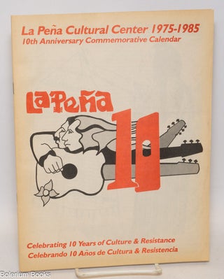 Cat.No: 335481 La Peña 10; La Peña Cultural Center 1975-1985, 10th Anniversary...