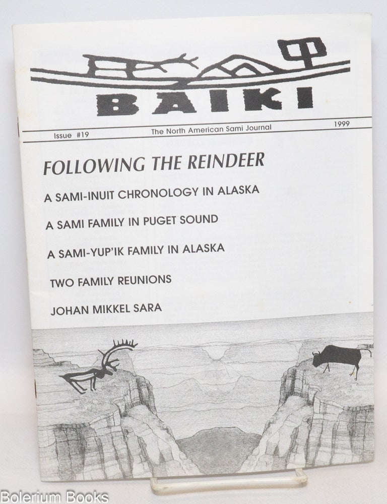 Cat.No: 335647 Baiki; the North American Sami journal, no. 19 (1999). Following the Reindeer