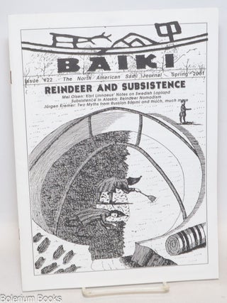 Cat.No: 335649 Baiki; the North American Sami journal, no. 22 (Spring 2001). Reindeer and...