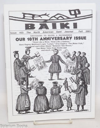 Cat.No: 335650 Baiki; the North American Sami journal, no. 23 (Fall 2001). Dedicated to...