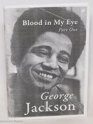 Cat.No: 335669 Blood in My Eye - Part One. George . Gregory Armstrong Jackson, preface,...