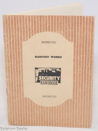 Cat.No: 335780 Restricted. Hanford Works. Security Handbook. Restricted