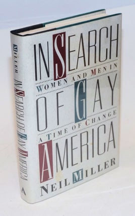 Cat.No: 33585 In Search of Gay America: women and men in a time of change. Neil Miller