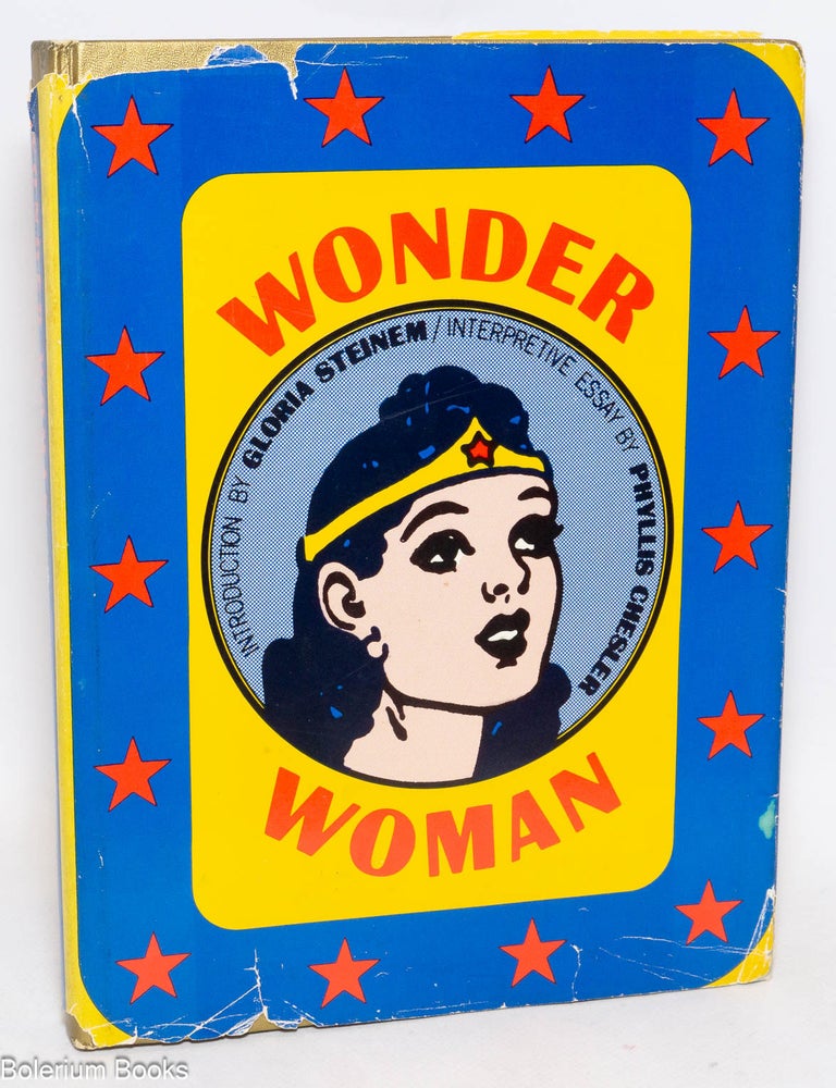 Cat.No: 335876 Wonder Woman. A Ms. Book. Gloria Steinem, intro., essays Phyllis Chesler, design Bea Feitler.