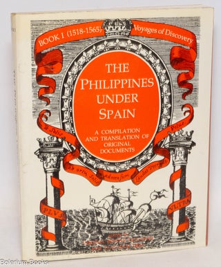 Cat.No: 335947 The Philippines under Spain, a compilation and translation of original...