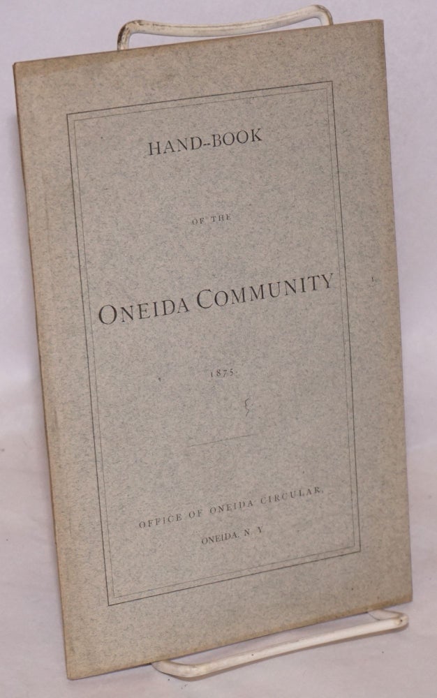 Cat.No: 33601 Hand-book of the Oneida Community. Oneida Community.