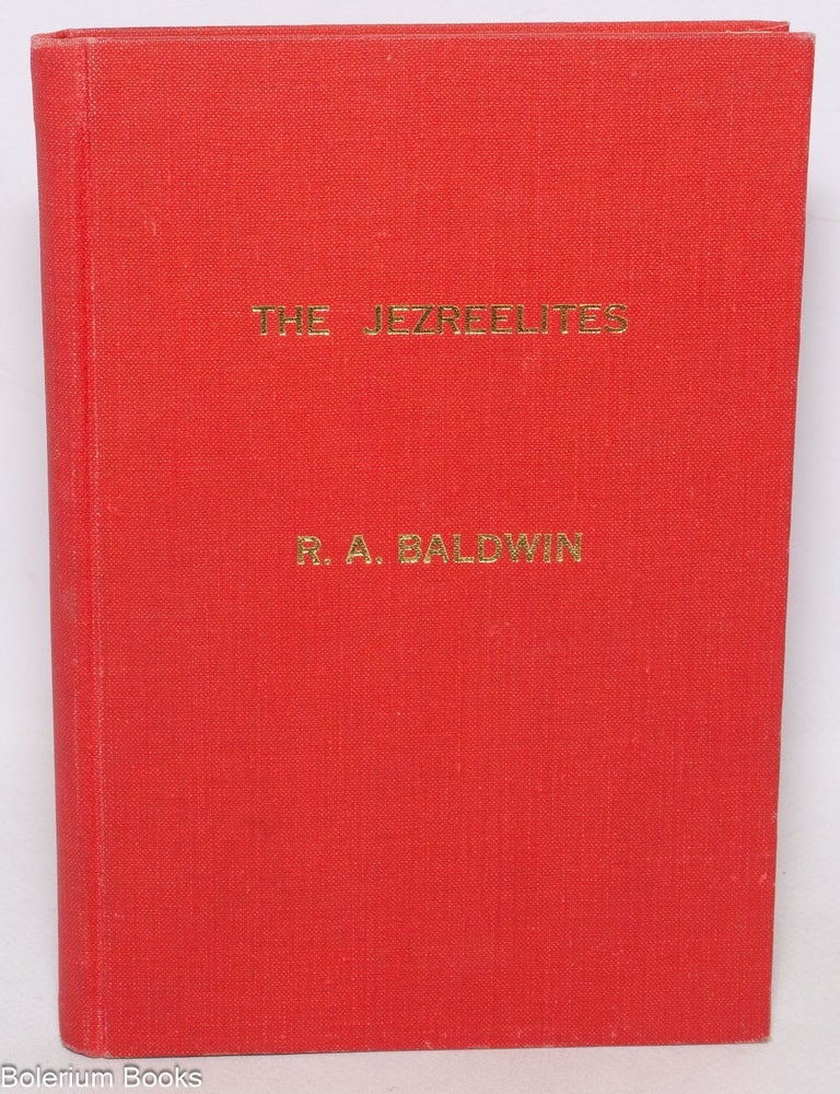 Cat.No: 336103 Jezreelites: The rise and fall of a remarkable prophetic movement. R. A Baldwin.