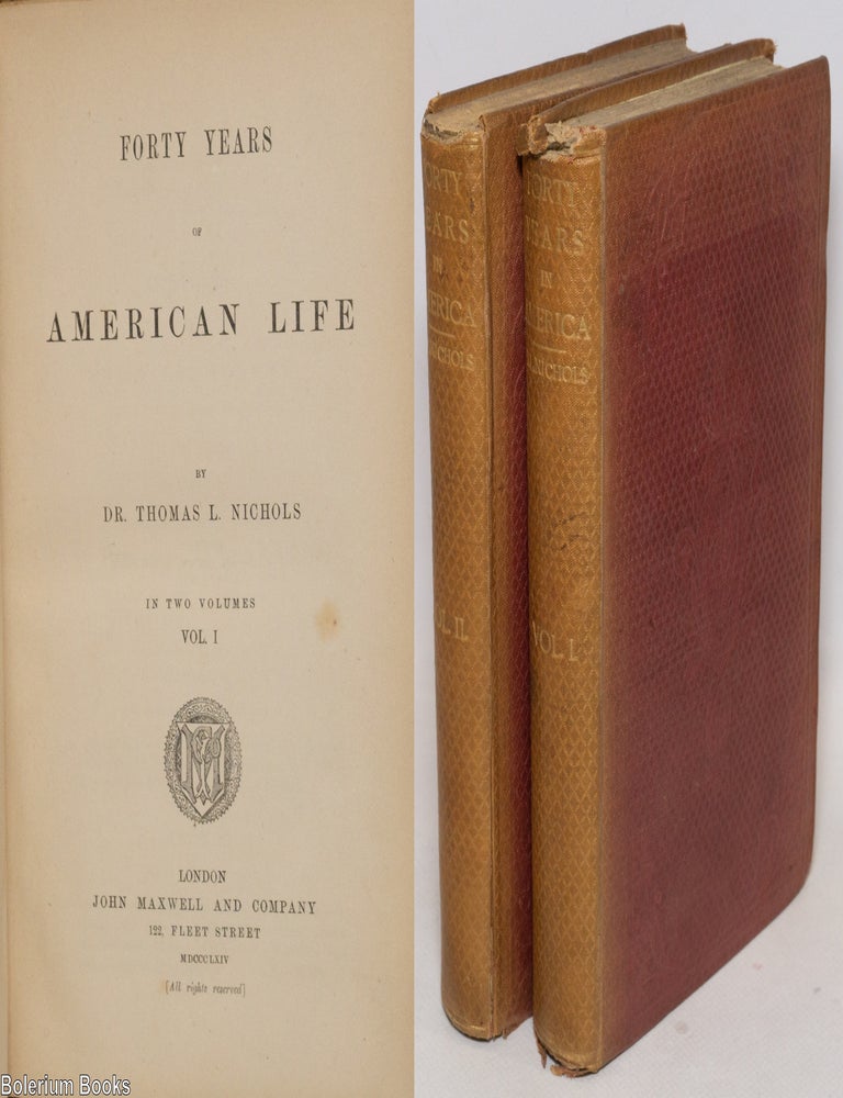 Cat.No: 336270 Forty years of American life. Thomas Low Nichols.