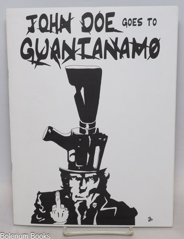 Cat.No: 336586 John Doe Goes To Guantanamo. Tim Basaraba.