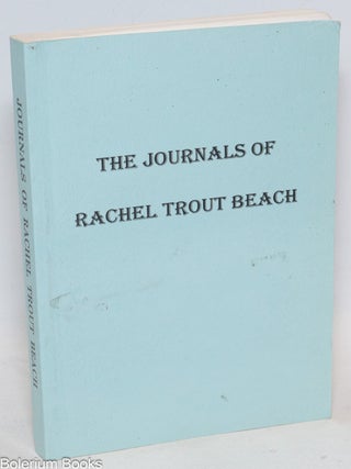 Cat.No: 336661 The Journals of Rachel Trout Beach. 1865-1888. Peter Rinaldo, Dorothy Rinaldo