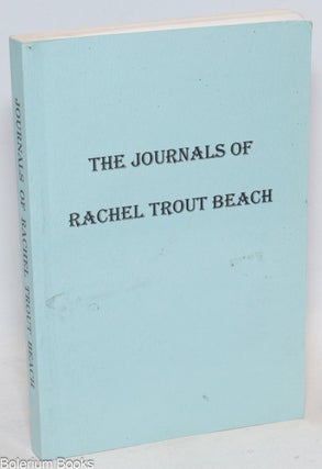 Cat.No: 336661 The Journals of Rachel Trout Beach. 1865-1888. Peter Rinaldo, Dorothy Rinaldo