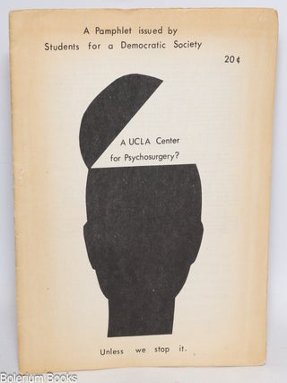 Cat.No: 336664 A UCLA Center for psychosurgery? Unless we stop it. Students for a....