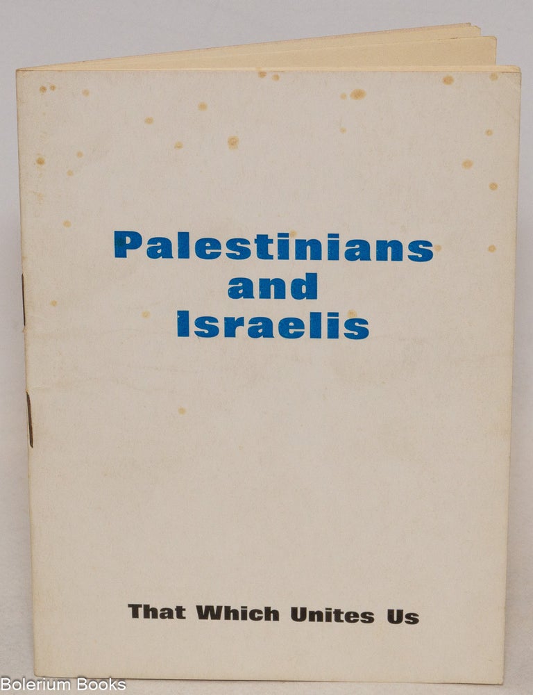 Cat.No: 336757 Palestinians and Israelis, that which unites us