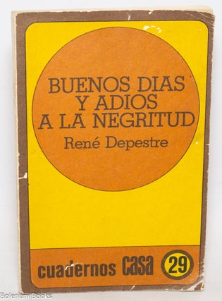 Cat.No: 336808 Buenos días y adiós a la negritud. René Depestre