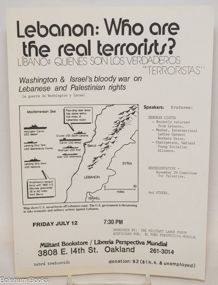 Cat.No: 336835 Lebanon: Who are the real terrorists? Washington & Israel's bloody war on Lebanese and Palestinian rights [handbill]