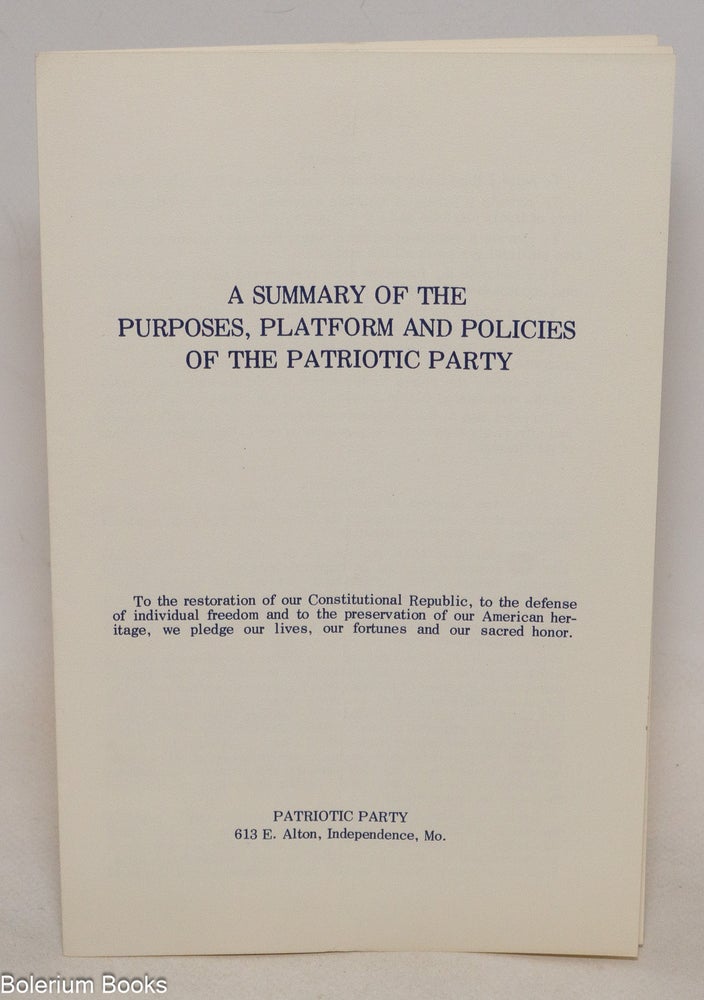 Contitutional Pledge A Summary of the Purposes, Platform and Policies of the Patriotic Party ...