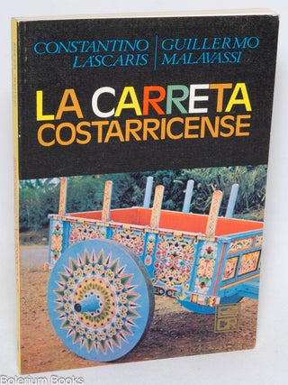 Cat.No: 337003 La carreta costarricense. Constantino L&aacute;scaris Comneno, Guillermo...