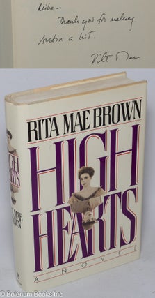 Cat.No: 33701 High Hearts: a novel [inscribed & signed]. Rita Mae Brown