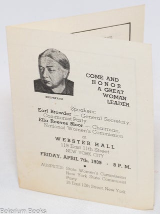 Cat.No: 337059 Come and honor a great woman leader / Speakers: Earl Browder [and] Ella...