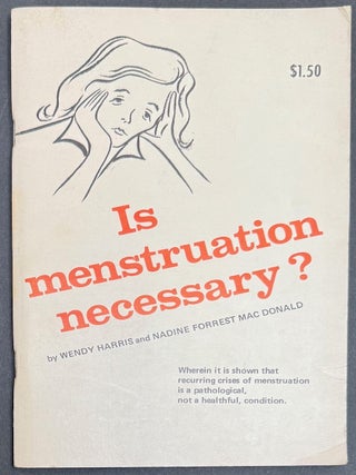 Cat.No: 337065 Is Menstruation Necessary? Wherein it is shown that recurring crises of...