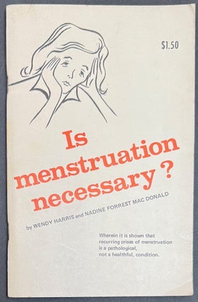 Cat.No: 337065 Is Menstruation Necessary? Wherein it is shown that recurring crises of...