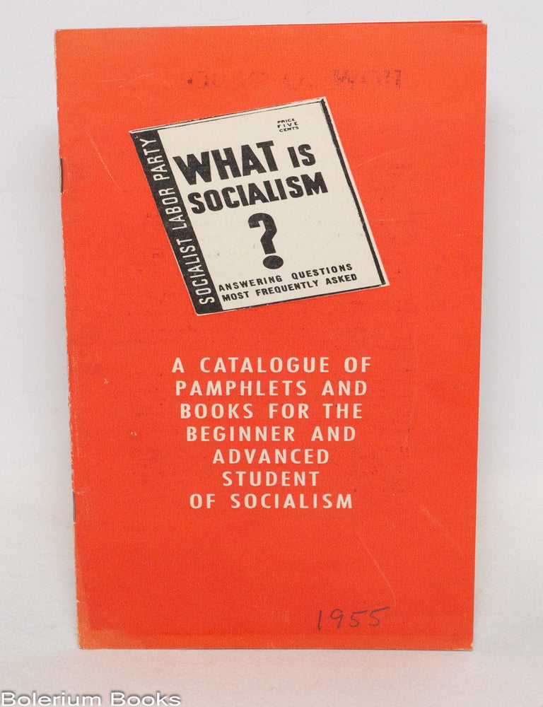Cat.No: 337197 A Catalogue of Pamphlets and Books for the Beginner and Advanced Student of Socialism