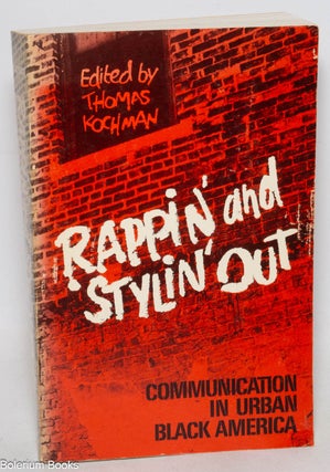 Cat.No: 337307 Rappin' and Stylin' Out: Communication In Urban Black America....
