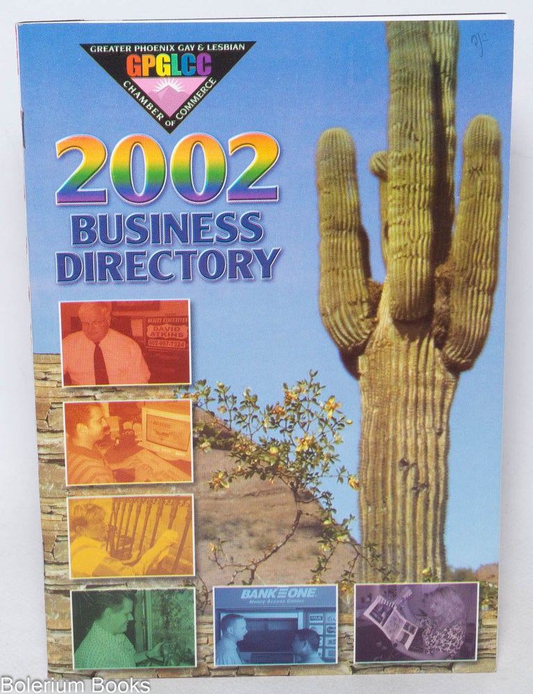Cat.No: 337597 Business Directory 2002 compliments of: Greater Phoenix Gay & Lesbian Chamber of Commerce
