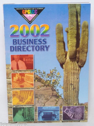 Cat.No: 337597 Business Directory 2002 compliments of: Greater Phoenix Gay & Lesbian...