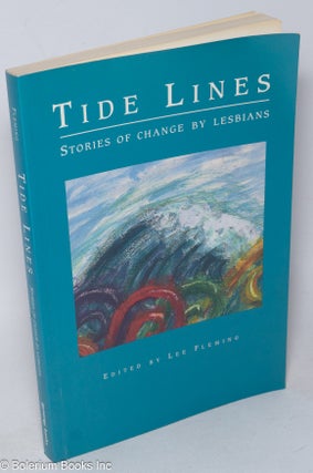 Cat.No: 33763 Tide Lines: stories of change by lesbians. Lee Fleming
