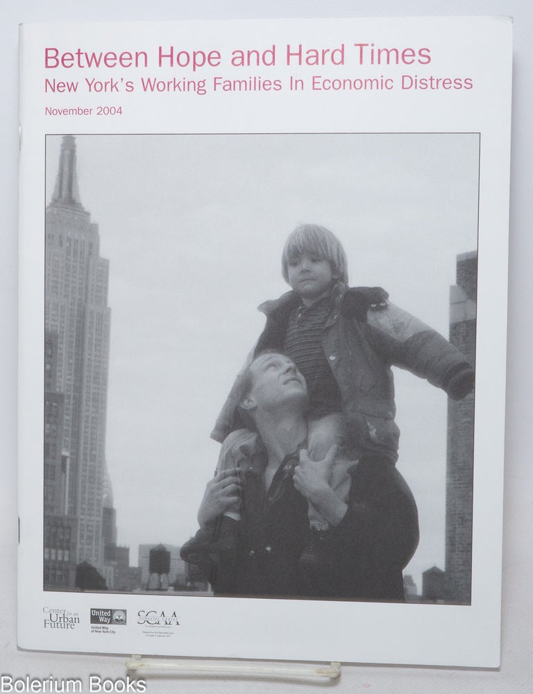 Cat.No: 337633 Between Hope and Hard Times: New York's Working Families in Economic Distress