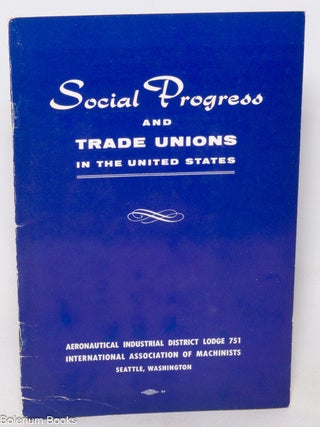 Cat.No: 337727 Social Progress and Trade Unions in the United States. Tom Tippett