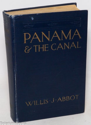 Cat.No: 337841 Panama and the Canal - The Story of Its Achievement - Its Problems and Its...