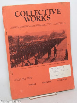Cat.No: 337935 Collective works: journal of Independent Marxist Leninist Organizations....
