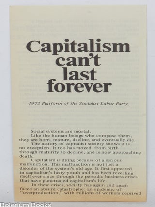 Cat.No: 337987 Capitalism can't last forever: 1972 Platform of the Socialist Labor...