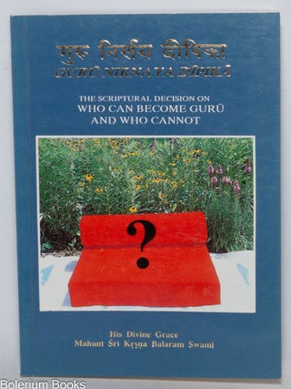 Cat.No: 338007 Guru Nirnaya Dipika. The Scriptural Decision on Who Can Become Guru and...