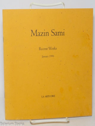 Cat.No: 338482 Mazin Sami: Recent Works, January 3-30, 1996. Mazin Sami, Peter Frank