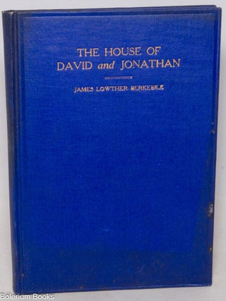 Cat.No: 338579 The House of David and Jonathan. James Lowther Berkebile