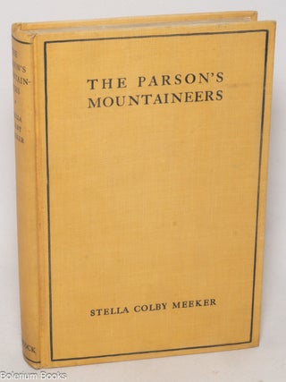 Cat.No: 338583 The Parson's Mountaineers. Stella Colby Meeker